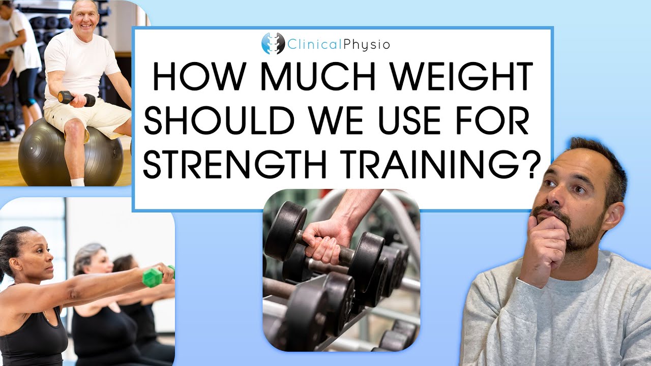 How Much Weight Should We Use For Strength Training | Expert Physio Review