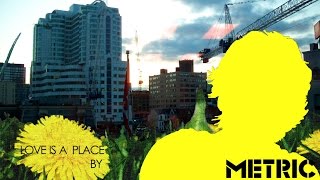 Love Is a Place (Metric Cover)