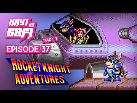 Rocket Knight Adventure SEGA GENESIS | Episode 37 P1 - Racing Impossible Games Blind | imyt vs Sefi