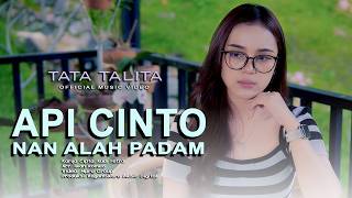 Download lagu Tata Talita - Api Cinto Nan Alah Padam  mp3