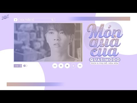 [Vietsub + Kara] Món quà của Quasimodo - Hoa Thần Vũ