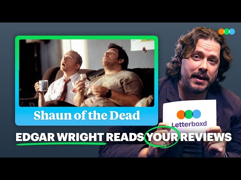 Edgar Wright Reads Your Shaun of the Dead Reviews