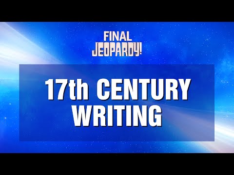 Final Jeopardy!: 17th Century Writing | JEOPARDY!