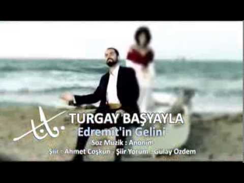 Turgay Başyayla Edremitin Gelini