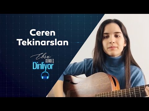 Söz-Müzik: Ceren Tekinarslan (Ebru Gündeş Dinliyor)