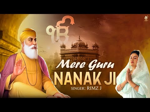 Mere Guru Nanak Ji - Rimz J | Punjabi Devotional Song | New Punjabi Songs 2023 | Dhan Guru Nanak
