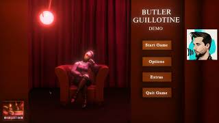 BUTLER GUILLOTINE Gameplay | Steam Demo | GOODBYE STATIC x BGL
