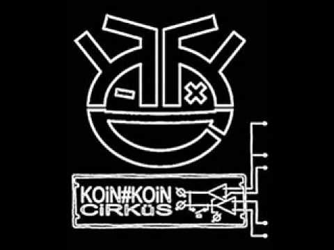 Koin Koin Circus [Kostik] - Ça va peter
