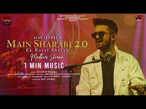 Main Sharabi 2.0 - Ek Botal Sharab  - 1 Minute Song  | Madhur Sharma | - Apeksha Music | #musicvideo