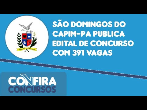 Saiu edital concurso concurso Prefeitura de São Domingos do Capim-PA 2024