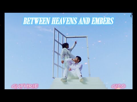 BETWEEN HEAVEN AND EMBERS  Guthrie Nikolao X Gico ( Official Music Video )
