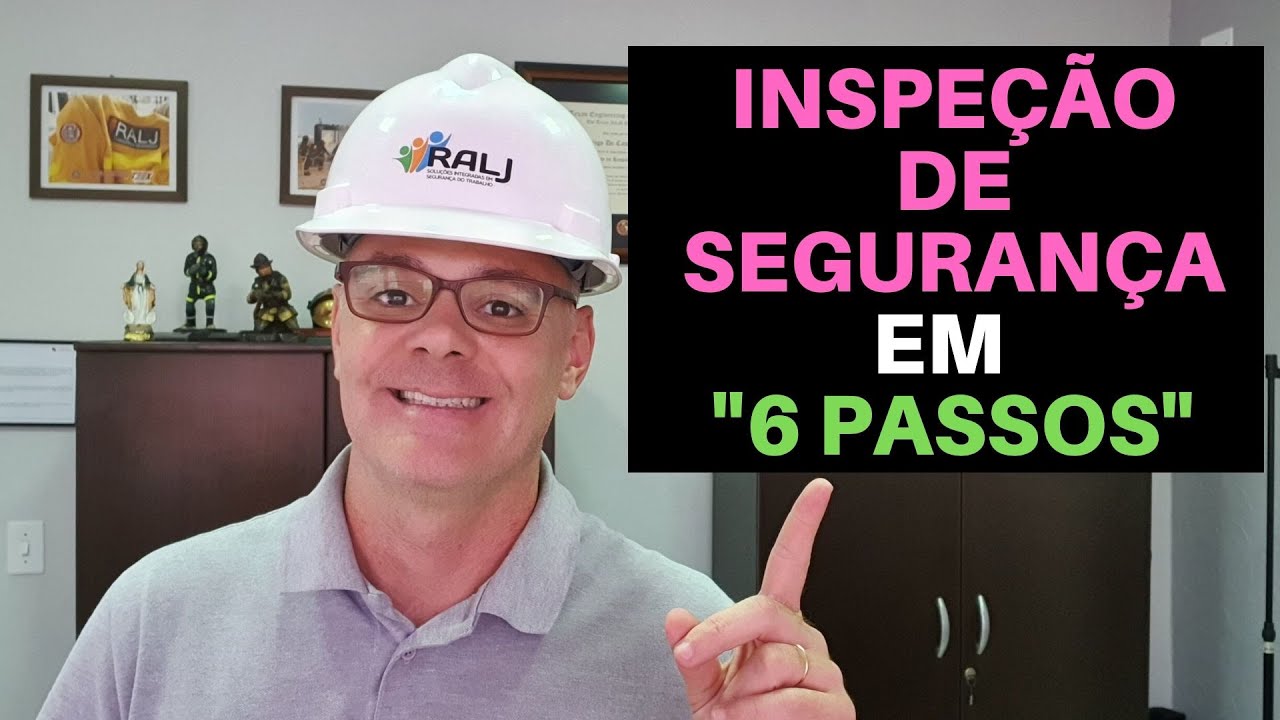INSPEÇÃO DE SEGURANÇA EM "6 PASSOS"