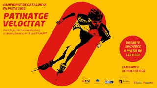 PATINATGE VELOCITAT | CAMPIONAT DE CATALUNYA PISTA | 2022