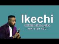 IKECHI (official video Lyrics) by Minister GUC