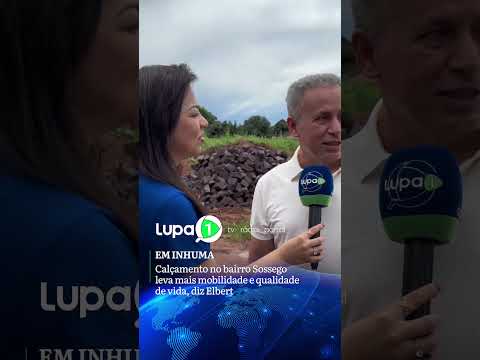 EM INHUMA: Calçamento no bairro Sossego leva mais mobilidade e qualidade de vida, diz Elbert.
