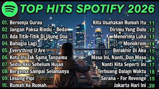 Download lagu Top Hits Spotify Indonesia 2026 Terbaru - Lagu Galau & Pop Terpopuler TANPA IKLAN mp3