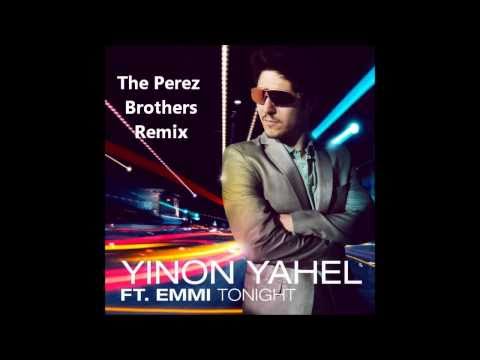 Yinon Yahel ft Emmi Tonight (Perez Brothers Remix) Coming Soon
