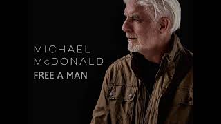 Free a Man - Michael McDonald