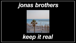 Keep It Real - Jonas Brothers (Lyrics)