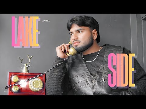 LAKESIDE - Official Music Video | Anmxl | R Kay | Tape Muzic