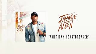 Jimmie Allen - American Heartbreaker (Official Audio)