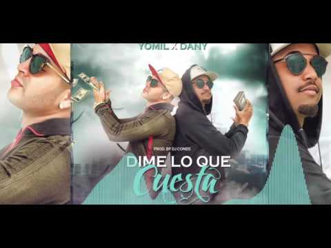 Yomil y el Dany - Dime lo Que Cuesta - by Dj Conds - Genesys Music - 2016 - cubaton