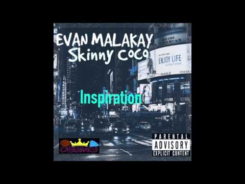 Evan Malakay And Skinny Coco - Inspiration - 023MONEYGANG