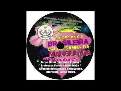 Mangueira Samba Enredo 2014 - A festança brasileira cai no samba da Mangueira