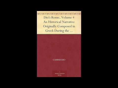 Dio's Rome, Volume 4 An Historical Narrative Originally Composed in Greek During by Cassius Dio — free full audiobook