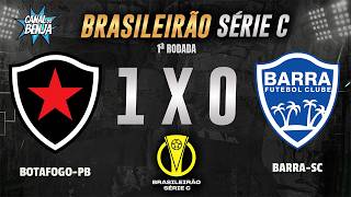 🔴 BOTAFOGO-PB X BARRA-SC | AO VIVO COM IMAGENS | BRASILEIRÃO SÉRIE C 2026