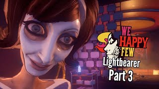 Let's Play We Happy Few (Lightbearer)-Part 3-Bad Trip