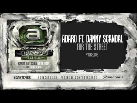 Adaro Ft. Danny Scandal - For The Street (#A2REC058 Preview)