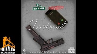 Birch Boy Barie ft. Lazy-Boy - Irrelevant (Prod. By Royce On The Beat & S Dot) [Thizzler.com Exclusi