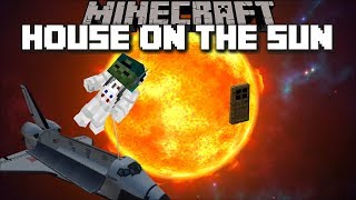 BUILDING A HOUSE ON THE SUN IN MINECRAFT !! TRAVELLING TO THE SUN FOR SURVIVAL !! Minecraft