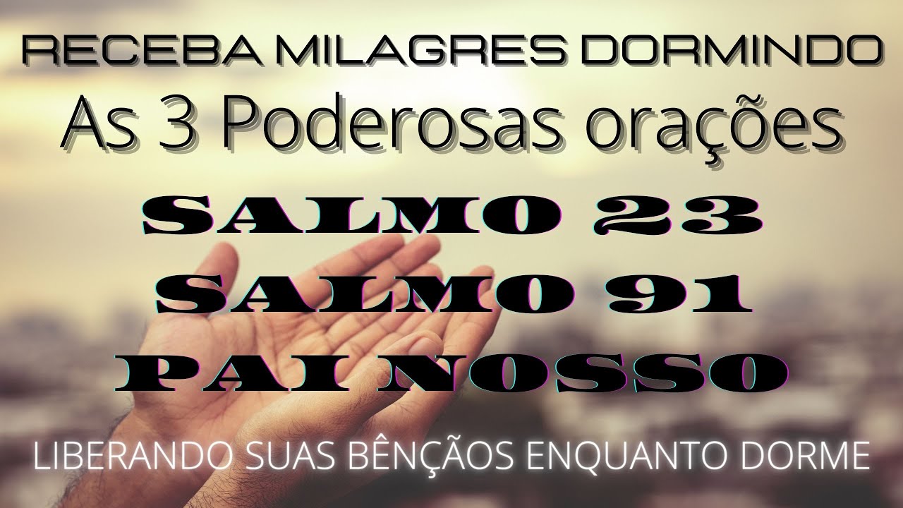 MILAGRES ACONTECENDO ENQUANTO DORME - 3 PODEROSAS ORAÇÕES LIBERANDO BÊNÇÃOS