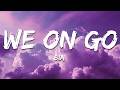 BIA WE ON GO Lyrics