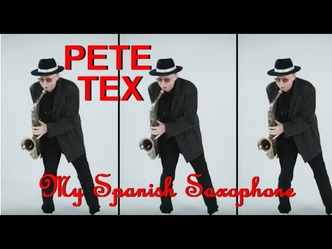 PETE TEX - My Spanish Saxophon