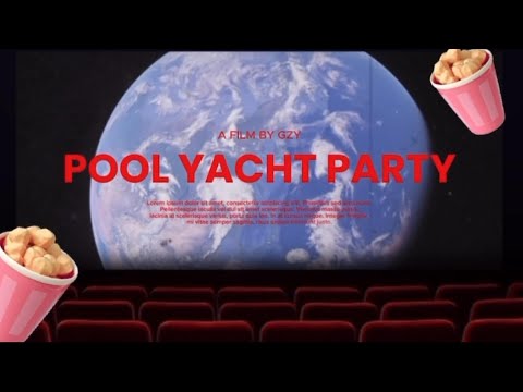 GZY - Pool Yacht Party [Official Visualizer]