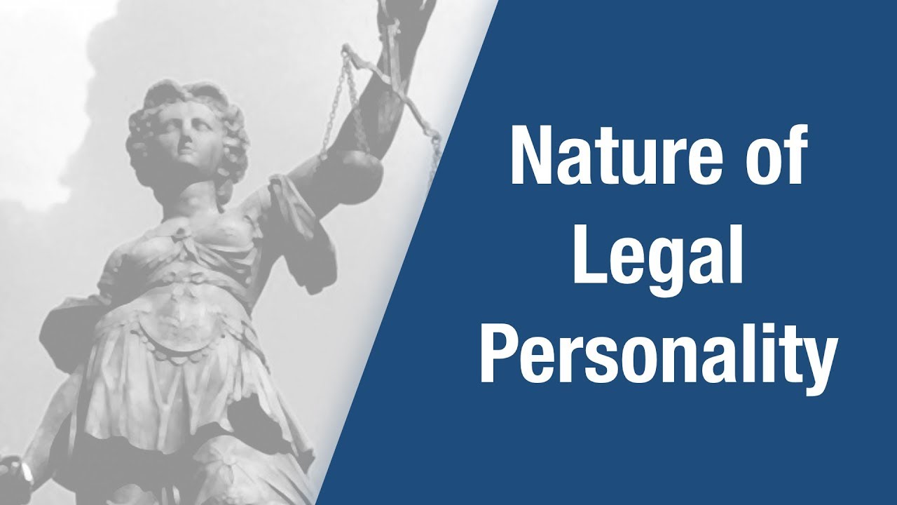 Company Law - Nature of Legal Personality