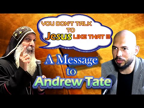 A Message to Andrew Tate - Bishop Mar Mari Emmanuel