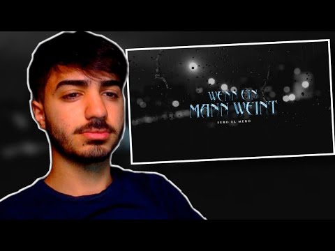 📈😯 Sero El Mero - Wenn ein Mann weint REACTION