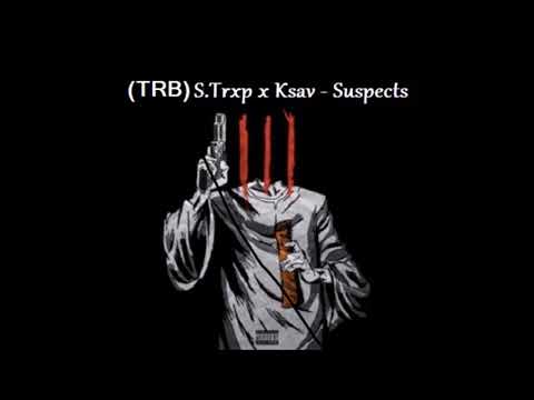 (TRB) S.Trxp X Ksav - Suspects #SuspectedTugs (Prod by HL8 & Syikes)
