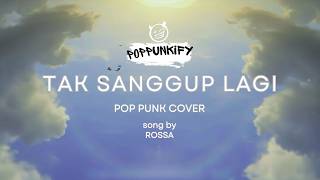 Download lagu Rossa - Tak Sanggup Lagi | Pop Punk Cover (Lyric Video) mp3