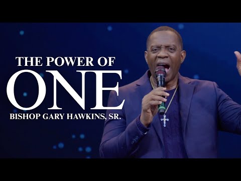 The Power of One | Bishop Gary Hawkins, Sr.