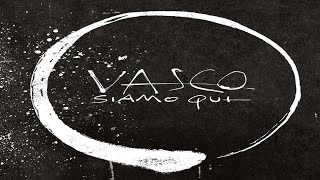 Vasco Rossi - Siamo qui