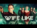 Wife Like Trailer