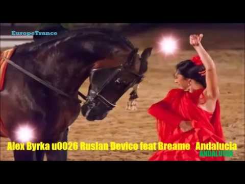 Alex Byrka  Ruslan Device feat Breame   Andalucia