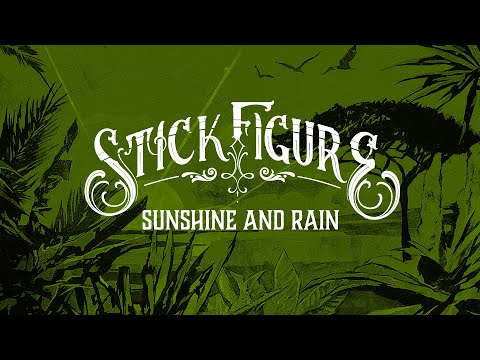 Stick Figure – "Sunshine and Rain"