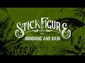 Stick Figure – "Sunshine and Rain" 