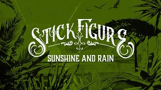 Stick Figure – &quot;Sunshine and Rain&quot;